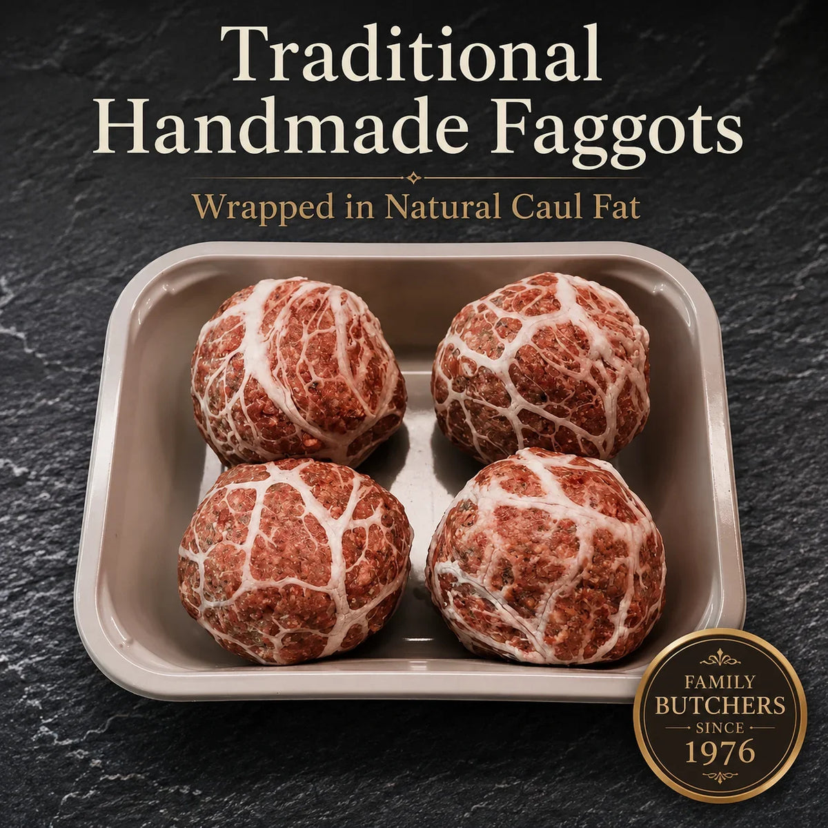 Four Bromfields Pork traditional handmade faggots wrapped in natural caul fat in a tray.