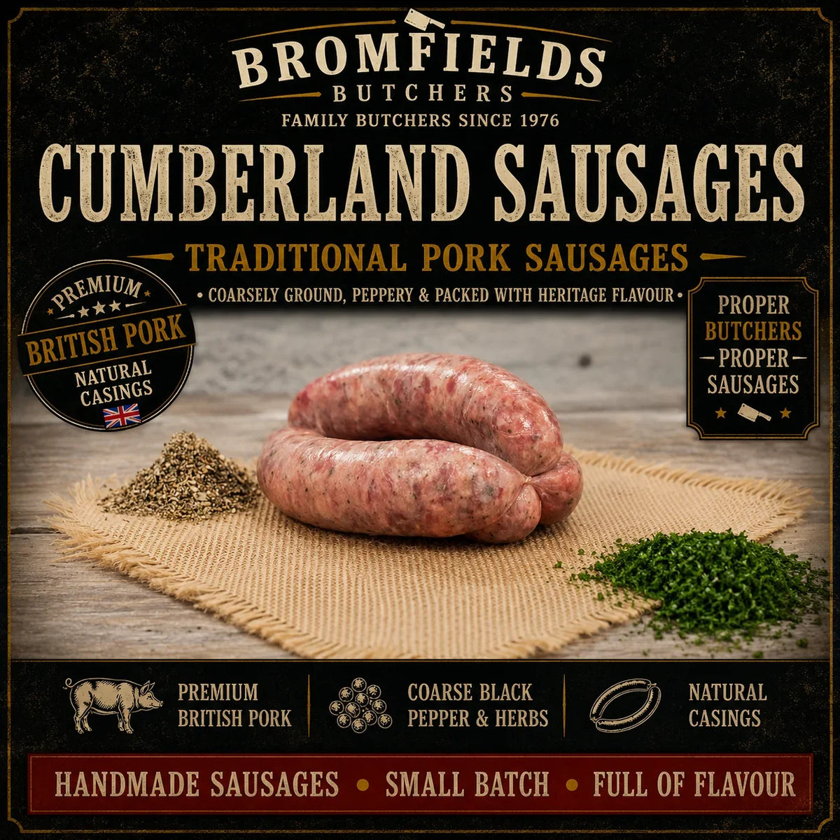 Bromfields Butchers Cumberland Sausages made with premium British pork, coarse black pepper and traditional herbs, hand-linked in natural casings.