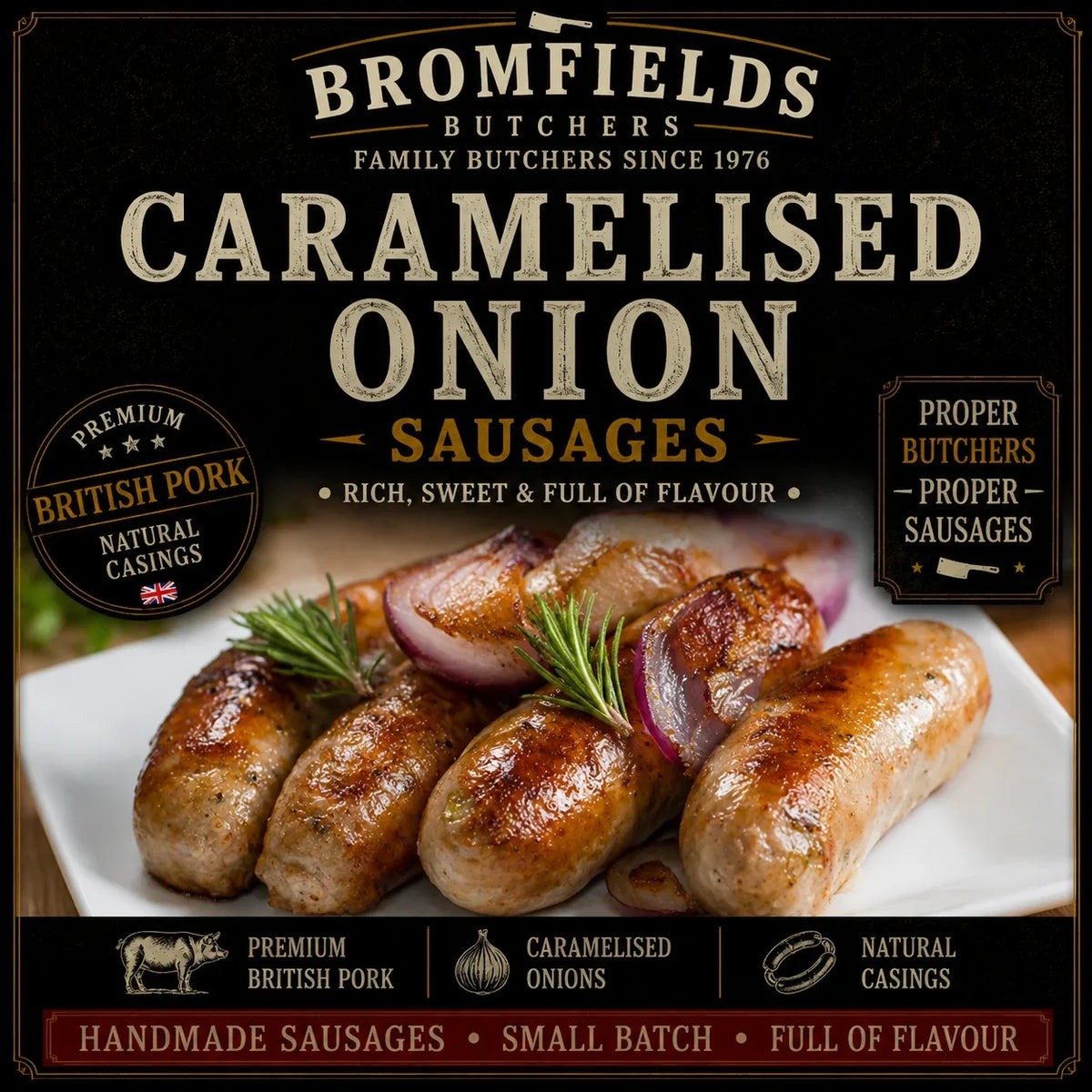 Bromfields Butchers Caramelised Onion Sausages made with premium British pork and sweet caramelised onions for a rich, savoury sausage full of flavour.
