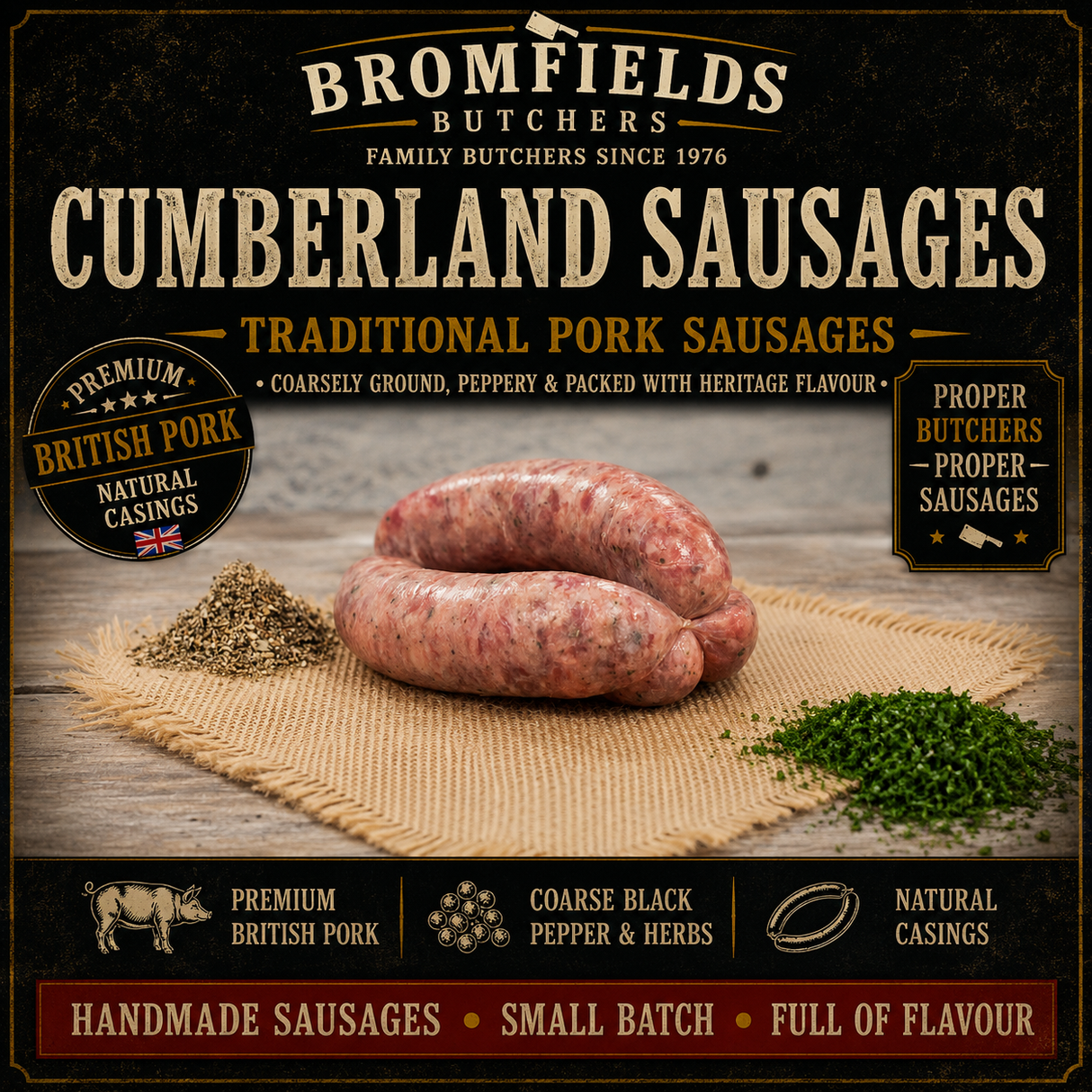 Bromfields Butchers Cumberland Sausages made with premium British pork, coarse black pepper and traditional herbs, hand-linked in natural casings.